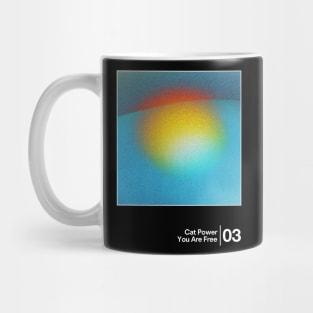 Cat Power - You Are Free / Minimalist Artwork Design Mug